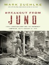 Breakout from Juno (eBook): First Canadian Army and the Normandy Campaign, July 4–August 21, 1944